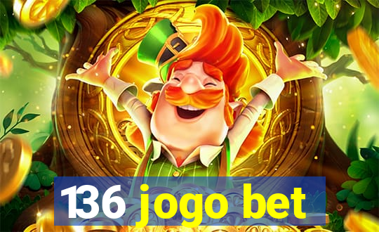 136 jogo bet